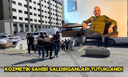 Kozmetik sahibi saldırganları tutuklandı