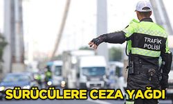 Sürücülere ceza yağdı