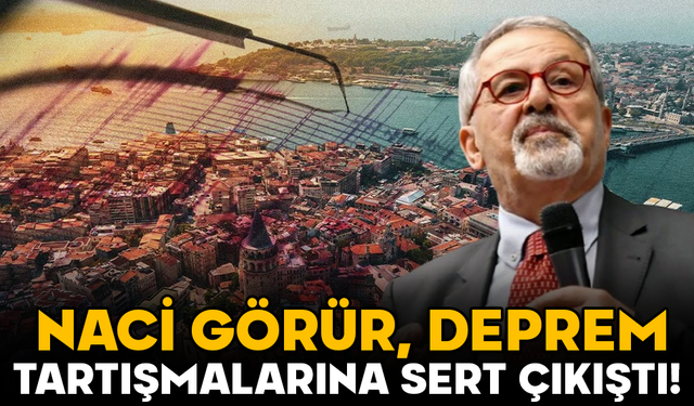 Naci Görür, deprem tartışmalarına sert çıkıştı: “Her unvanı olan bilim insanı değildir”