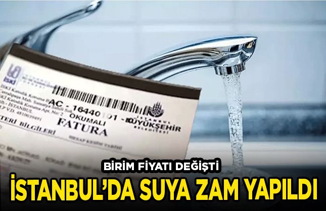 İstanbul'da suya zam yapıldı!