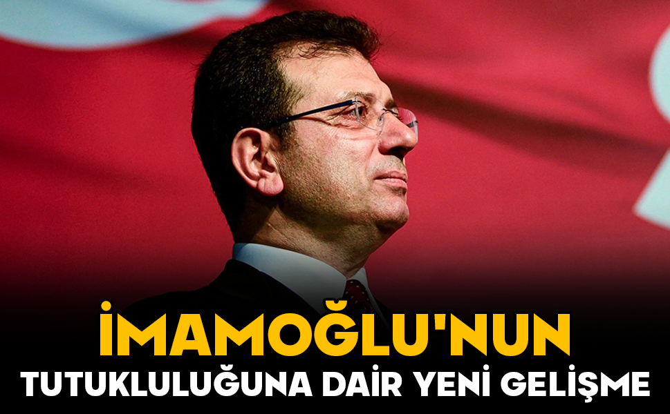 İmamoğlu'nun tutukluluğuna devam kararı verildi