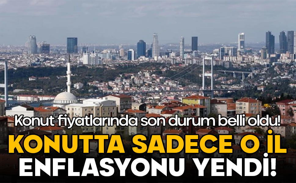 Konut fiyatlarında son durum belli oldu! Merkez Bankası açıkladı