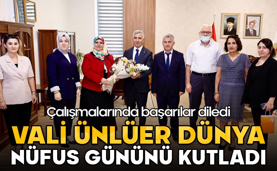 Vali Ünlüer Dünya Nüfus Gününü kutladı