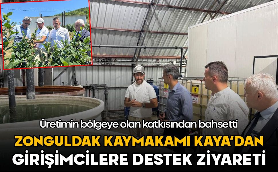 Zonguldak Kaymakamı Kaya'dan girişimcilere destek ziyareti!